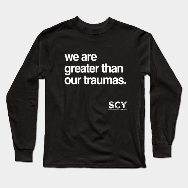 Greater Than Trauma Long Sleeve T-Shirt by DR1980